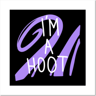 I´m a Hoot Posters and Art